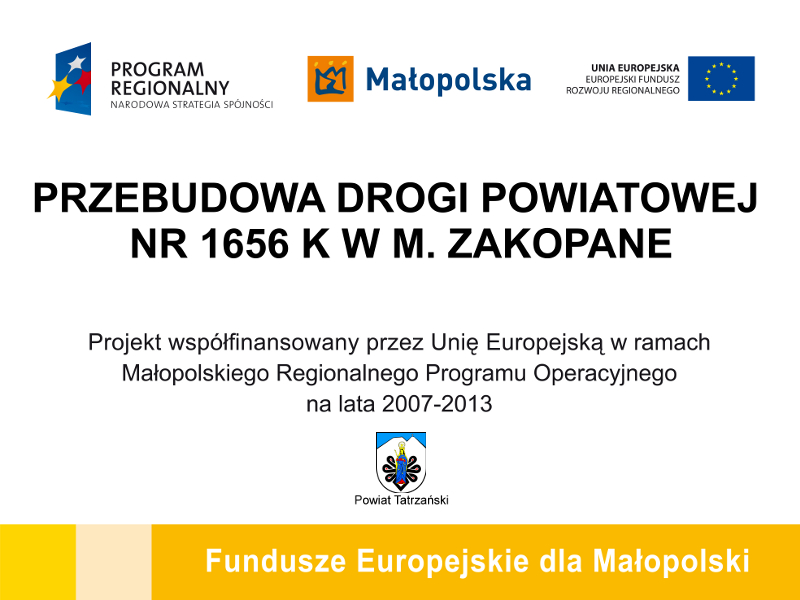 Tablica informacyjna - „Przebudowa drogi powiatowej Nr 1656K w miejscowości Zakopane”