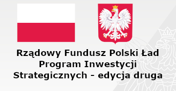 Rządowy Fundusz Polski Ład: Program Inwestycji Strategicznych - edycja druga